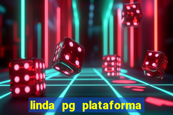 linda pg plataforma de jogos